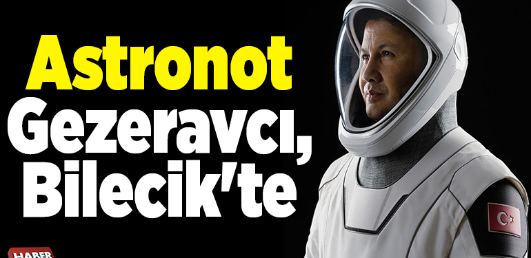 Astronot Gezeravcı, Bilecik’te