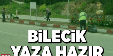 BİLECİK YAZA HAZIR