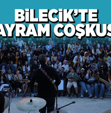 BİLECİK’TE BAYRAM COŞKUSU