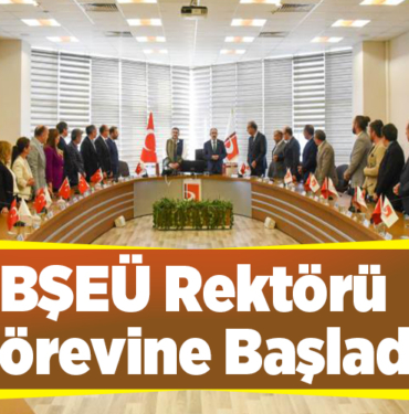 BŞEÜ Rektörü Görevine Başladı