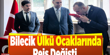 Bilecik Ülkü Ocaklarında Reis Değişti