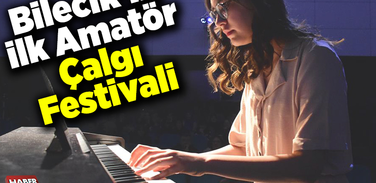 Bilecik’in ilk amatör çalgı festivali