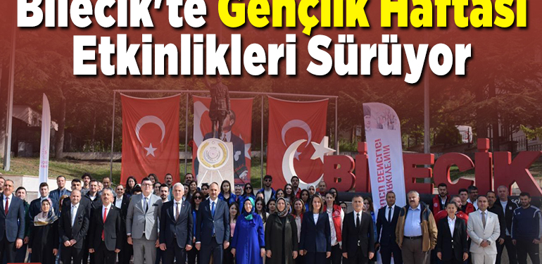 Bilecik’te Gençlik Haftası etkinlikleri sürüyor