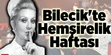 Bilecik'te Hemşirelik Haftası kutlandı