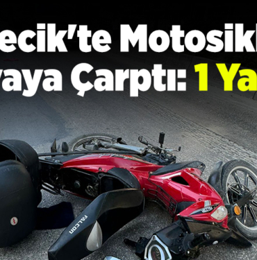 Bilecik’te Motosiklet Yayaya Çarptı 1 Yaralı
