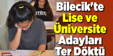 Bilecik'te lise ve üniversite adayları ter döktü