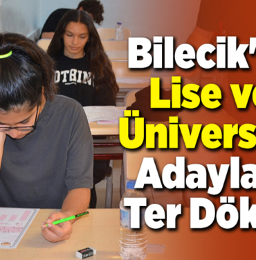 Bilecik'te lise ve üniversite adayları ter döktü