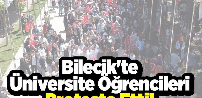 Bilecik’te üniversite öğrencileri protesto etti!