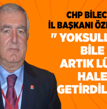 CHP BİLECİK İL BAŞKANI ÖZDEMİR