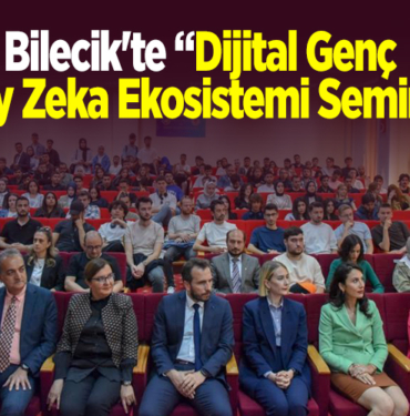 Dijital Genç Yapay Zeka Ekosistemi Semineri
