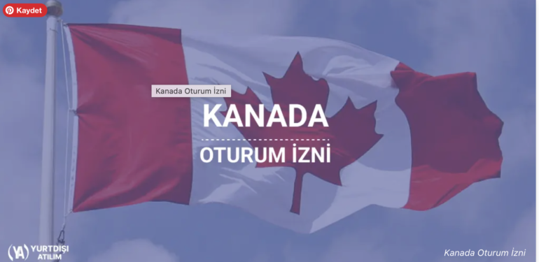 Kanada Oturum İzni Almak İçin Neden İdeal Bir Seçenek?