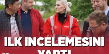 İLK İNCELEMESİNİ YAPTI