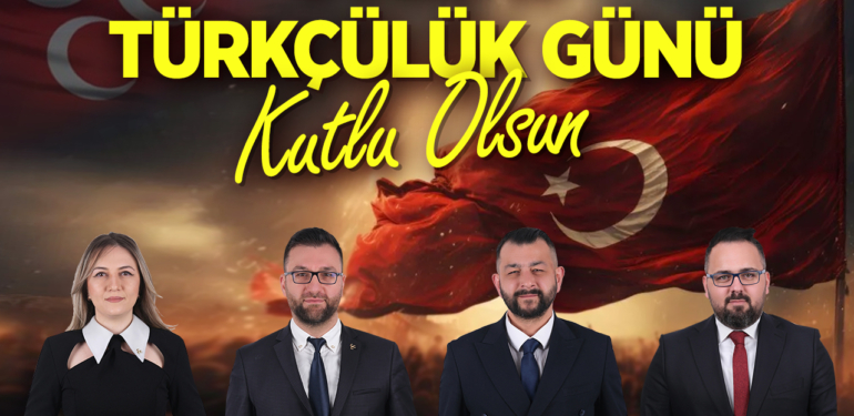 MHP Bilecik Belediye Meclis Üyeleri 3 Mayıs Türkçülük günü kutlama mesajı
