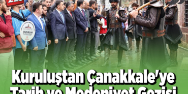 Kuruluştan Çanakkale'ye Tarih ve Medeniyet Gezisi