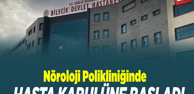 HASTA KABULÜNE BAŞLADI