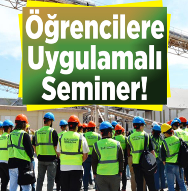 Öğrencilere uygulamalı seminer!