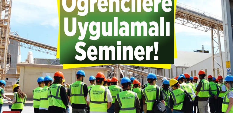 Öğrencilere uygulamalı seminer!