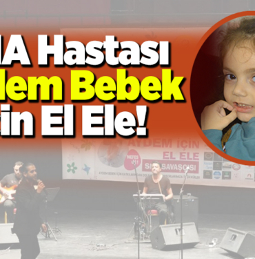 SMA Hastası Aydem Bebek İçin El Ele!