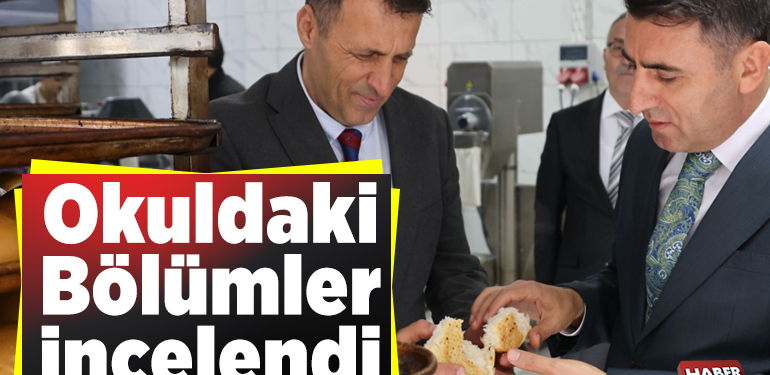 Okuldaki bölümler incelendi!