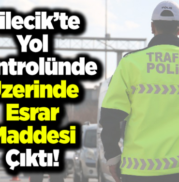 yol kontrolünde, üzerinde esrar maddesi çıktı!