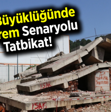 6,7 büyüklüğünde deprem senaryolu tatbikat!