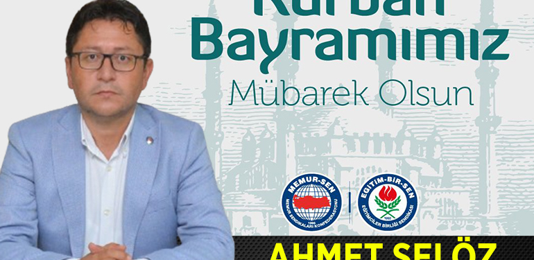Eğitim-Bir-Sen Bilecik Şube Başkanı Memur-Sen İl Temsilcisi Ahmet Selöz’ün Kuran Bayramı Tebriği