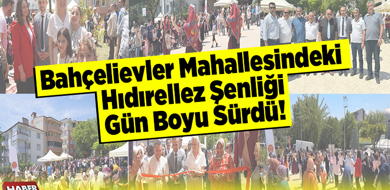 Bahçelievler Mahallesindeki Hıdırellezde Şenliği Gün Boyu Sürdü!