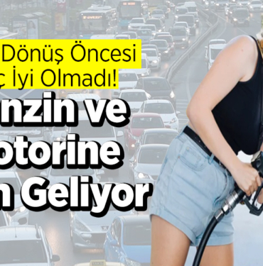 Benzine ve motorine zam geliyor