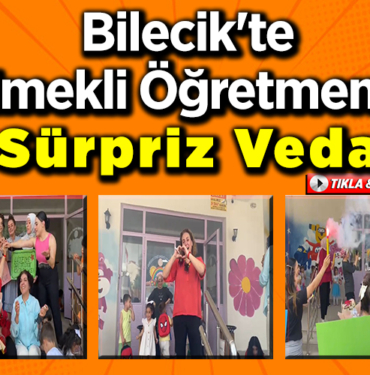 Bilecik'te Emekli Öğretmene Sürpriz Veda
