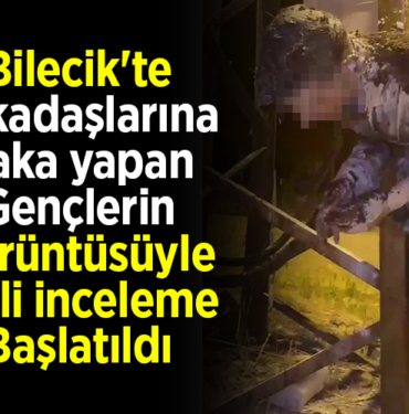 Bilecik'te arkadaşlarına şaka yapan gençlerin görüntüsüyle ilgili inceleme başlatıldı
