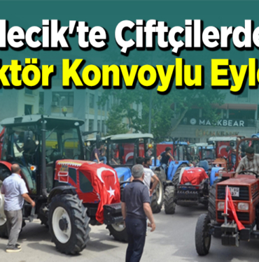 Bilecik'te çiftçilerden traktör konvoylu eylem