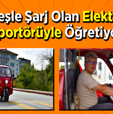 Güneşle şarj olan elektrikli triportörüyle öğretiyor!