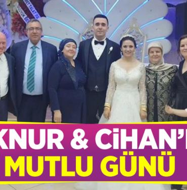 İLKNUR & CİHAN’IN MUTLU GÜNÜ