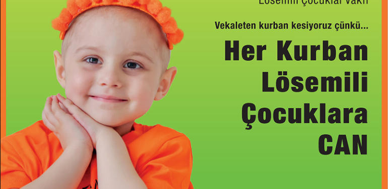 HER KURBAN LÖSEMİLİ ÇOCUKLARA CAN