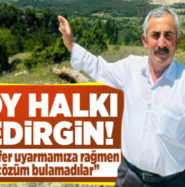 Köy Halkı Tedirgin!