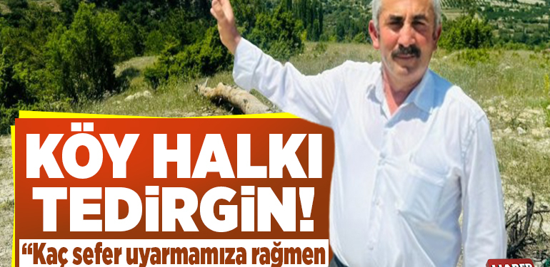 Köy Halkı Tedirgin!