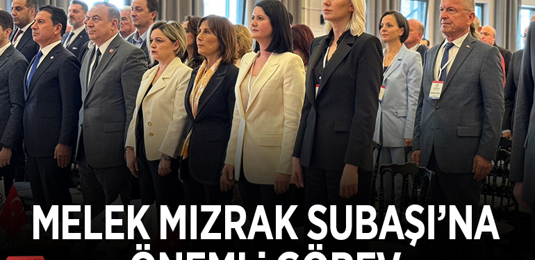 MELEK MIZRAK SUBAŞI’YA ÖNEMLİ GÖREV