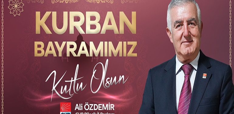 CHP Bilecik İl Başkanı Ali Özdemir’in Kurban Bayramı Mesajı