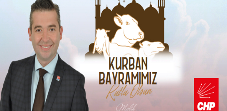 CHP Bilecik Merkez İlçe Başkanı Melih Karaçam’ın Kurban Bayramı Mesajı