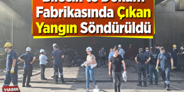 Bilecik'te döküm fabrikasında çıkan yangın söndürüldü