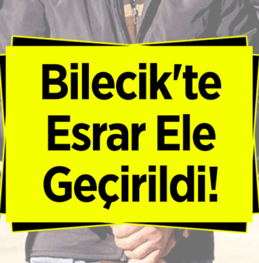 Bilecik'te esrar ele geçirildi