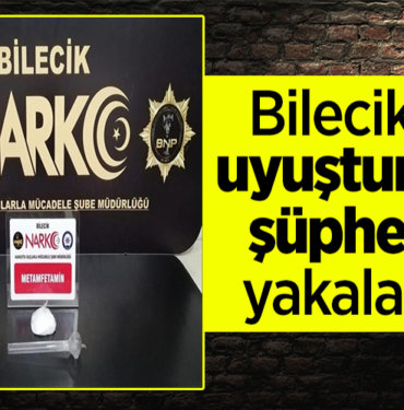 Bilecik'te uyuşturucu ele geçirildi