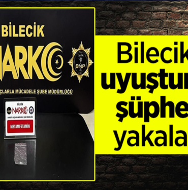 Bilecik’te uyuşturucu ele geçirildi