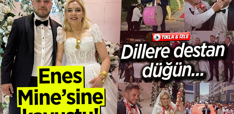 Dillere destan düğün! Enes Mine’sine kavuştu…