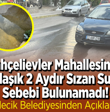 Bahçelievler Mahallesinde Yaklaşık 2 Aydır Sızan Suyun Sebebi Bulunamadı!