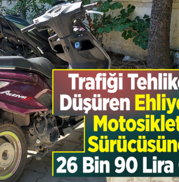 Bilecik'te trafiği tehlikeye düşüren ehliyetsiz motosiklet sürücüsüne 26 bin 90 lira ceza