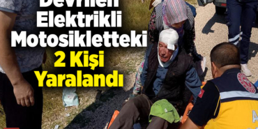 Devrilen elektrikli motosikletteki 2 kişi yaralandı