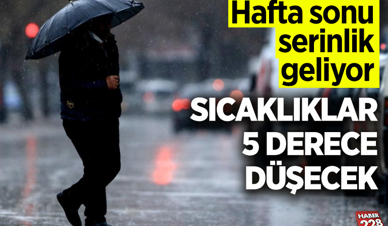 Hava tahmini yayınlandı: Sıcaklıklar 5 derece kadar düşecek