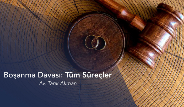 Boşanma Davası: Tüm Süreçleri Bilmelisiniz Dikkat!