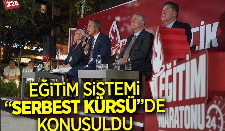 EĞİTİM SİSTEMİ “SERBEST KÜRSÜ”DE KONUŞULDU